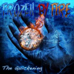 Frozen By Fire : The Quickening